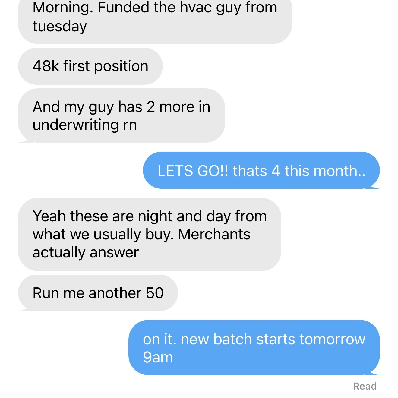 Client text: 48K funded first position, two more in underwriting, run me another 50.