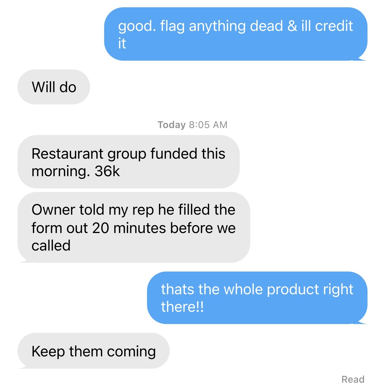 Client text: restaurant group funded at 36K, owner filled the form out 20 minutes before the call.